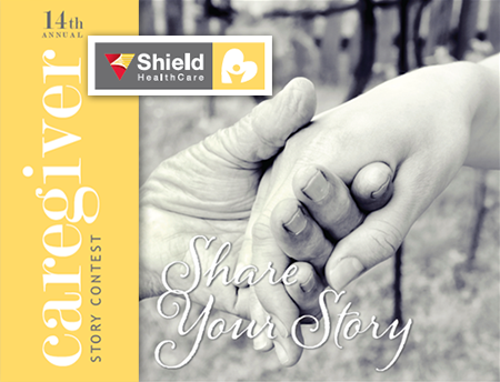 Shield HealthCare's 14th Annual Caregiver Story Contest