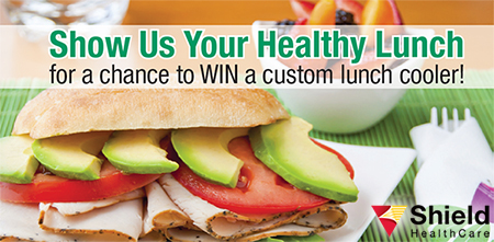 Shield HealthCare's Show Us Your Healthy Lunch Contest 2014